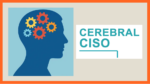 The Cerebral CISO