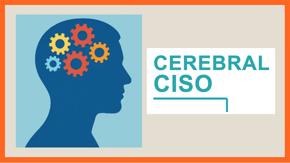 The Cerebral CISO